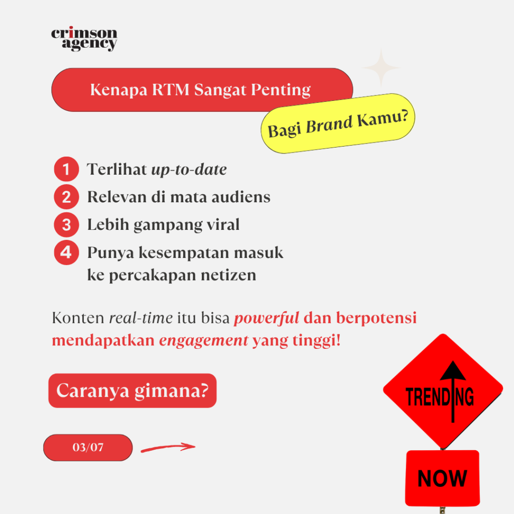 Real-Time Marketing (RTM) bisa bikin brand kamu:   ✅ Terlihat up-to-date  ✅ Relevan di mata audiens  ✅ Lebih gampang viral  ✅ Punya kesempatan masuk percakapan netizen Konten yang on-time itu bisa powerful dan potensi dapatkan high engagement! Caranya gimana?