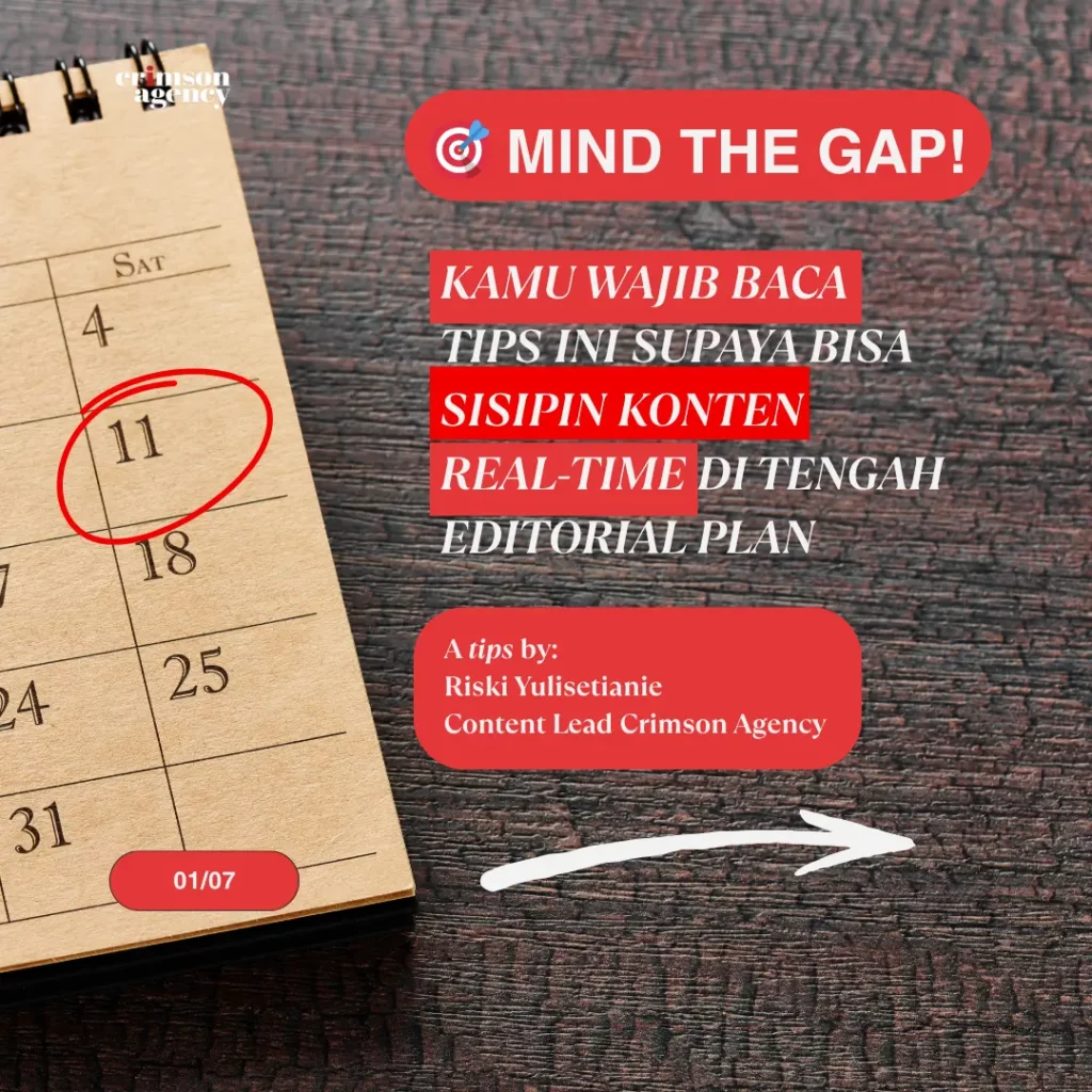 🎯 Mind the Gap! Trik Sisipin Konten Real-Time di Tengah Editorial Plan Kadang yang spontan, justru paling nyangkut. Yuk, kasih ruang buat konten real-time di timeline brand-mu!