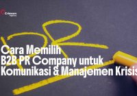 B2B PR Company untuk Komunikasi & Manajemen Krisis Perusahaan